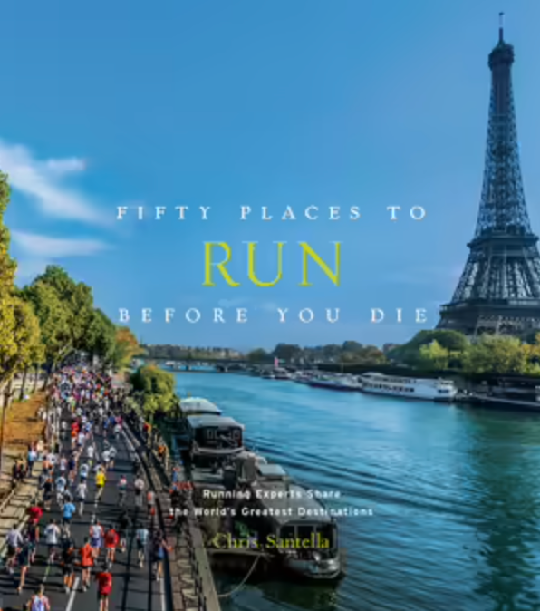 Fifty Places to RUN Before You Die - Chris Santella